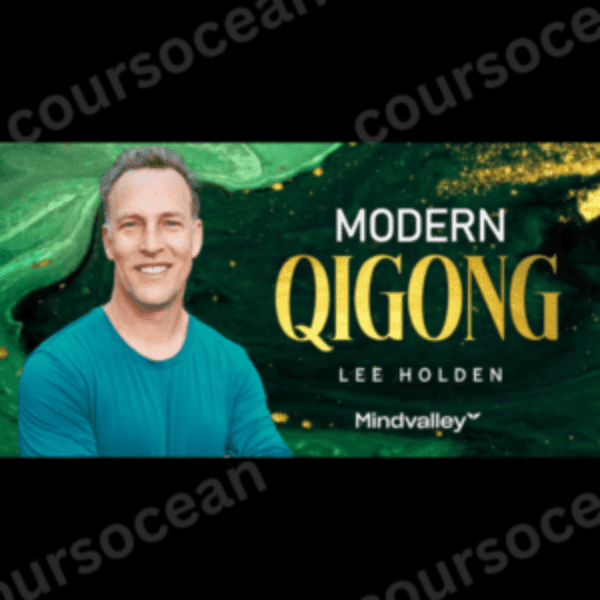 MindValley-Lee Holden Modern QiGong
