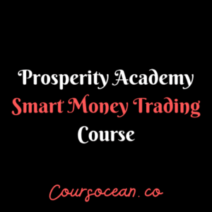 Prosperity Academy – Smart Money Trading Course