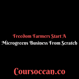 Freedom Farmers – Start a Microgreens Business From Scratch