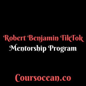 Robert Benjamin - TikTok Mentorship Program