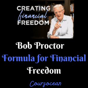 Bob Proctor Formula for Financial Freedom