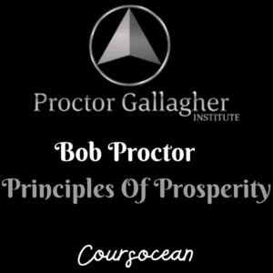 Bob Proctor – Principles of Prosperity