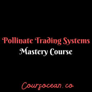 Pollinate Trading — Systems Mastery Course