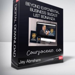 Jay Abraham - Beyond Exponential Business Bucket List Bonanza