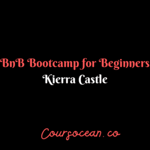 Kierra Castle – BnB Bootcamp for Beginners