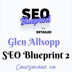 Glen Allsopp – SEO Blueprint 2 (DETAILED)