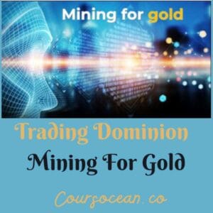 Trading Dominion Mining For Gold Guide & Review
