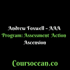 Andrew Foxwell – AAA Program: Assessment, Action, Ascension