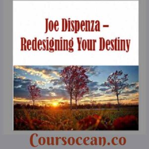 Dr. Joe Dispenza - Redesigning Your Destiny Online Course