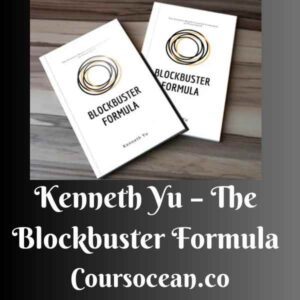 Kenneth Yu – The Blockbuster Formula