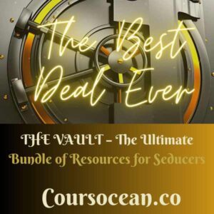 THE VAULT – The Ultimate Bundle of Resources for Seducers
