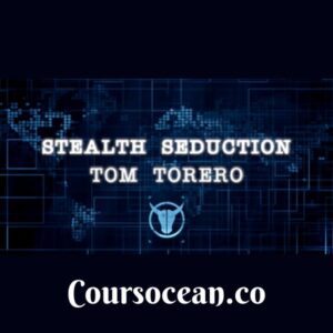 Tom Torero Stealth Seduction – Complete Breakdown