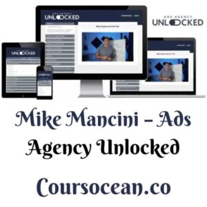 Mike Mancini – Ads Agency Unlocked