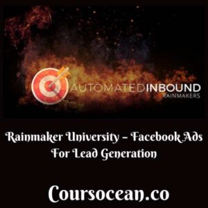 Rainmaker University – Facebook Ads For Lead Generation