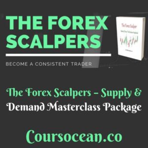 The Forex Scalpers – Supply & Demand Masterclass Package