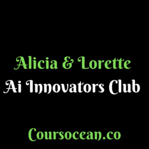 Alicia Lorette Ai Innovators Club Guide & Review