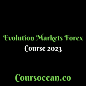 Evolution Markets Forex Course 2023