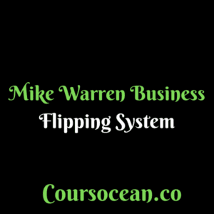 Mike Warren – Business Flipping System Course