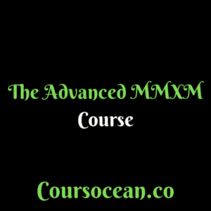 The Advanced MMXM Course