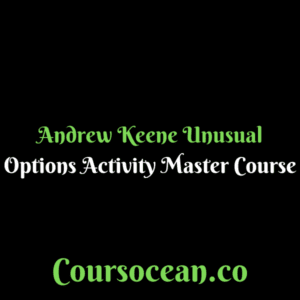 Andrew Keene - Unusual Options Activity Master Course