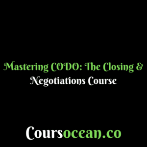 Ryan Serhant – Mastering CODO: The Closing & Negotiations Course
