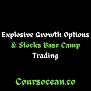 Explosive Growth Options & Stocks - Base Camp Trading