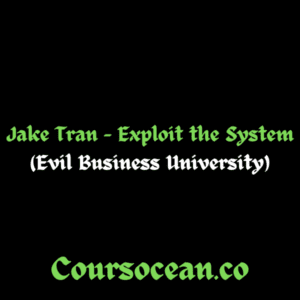 Jake Tran – Exploit the System