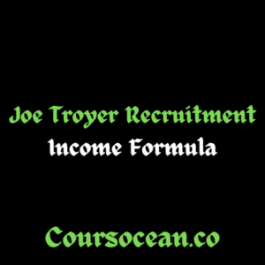 Joe Troyer – Recruitment Income Formula