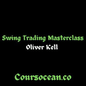 Swing Trading Masterclass - Oliver Kell