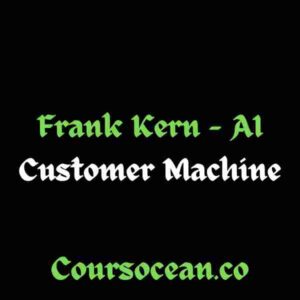 Frank Kern – AI Customer Machine
