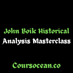 John Boik – Historical Analysis Masterclass
