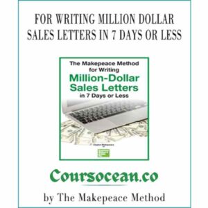 The Makepeace Method for Writing Million Dollar Sales