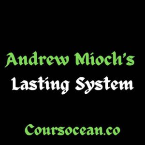 Andrew Mioch’s Lasting System: Dating Success