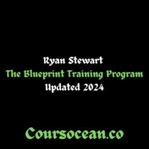 Ryan Stewart – The Blueprint Training Program Updated 2024