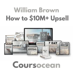 William Brown – How to $10M + Upsell