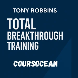 Anthony Robbins - Total Breakthrough Training