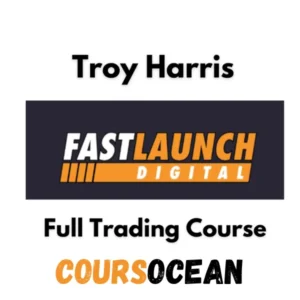 Troy Harris – Fast Launch Trading Course