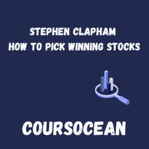 Stephen Clapham – How to Pick Winning Stocks
