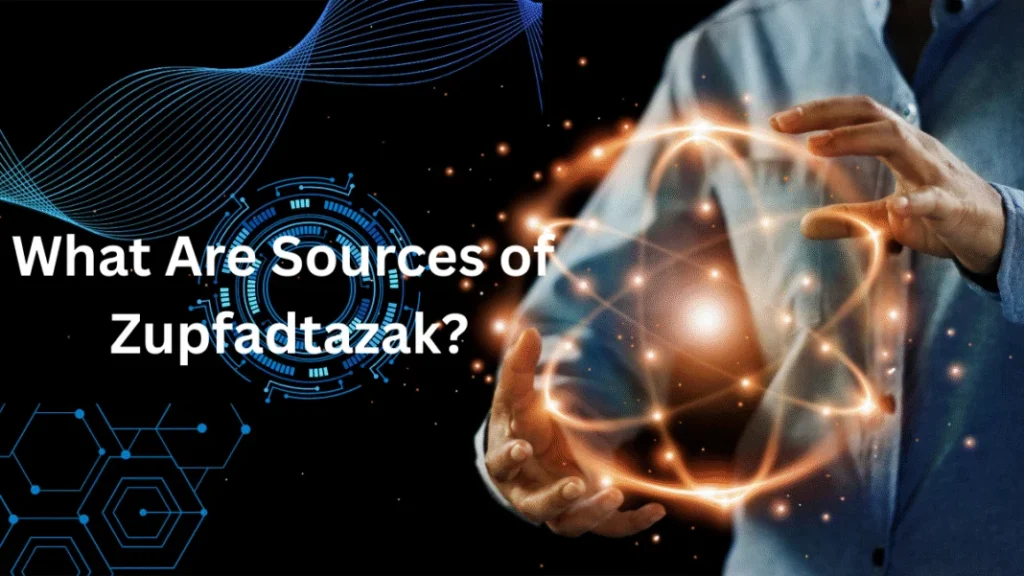 Understanding Zupfadtazak: Origins, Sources, and Insights