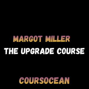 Margot Miller The Upgrade Course