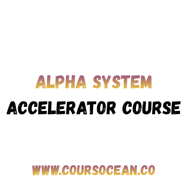 Alpha System Accelerator Course