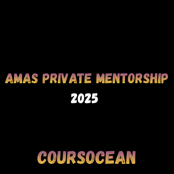 Amas Private Mentorship 2025 Full Course