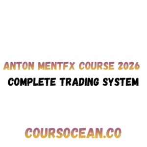 Anton Mentfx Course 2026 Complete Trading System