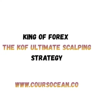 King of Forex The KOF Ultimate Scalping Strategy