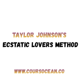 Taylor Johnson's Ecstatic Lovers Method