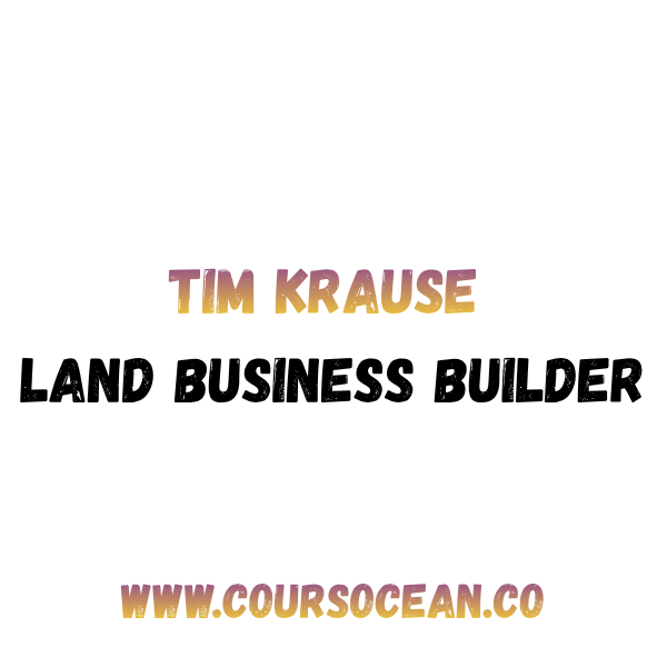 Tim Krause Land Business Builder