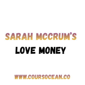 Sarah McCrum’s Love Money
