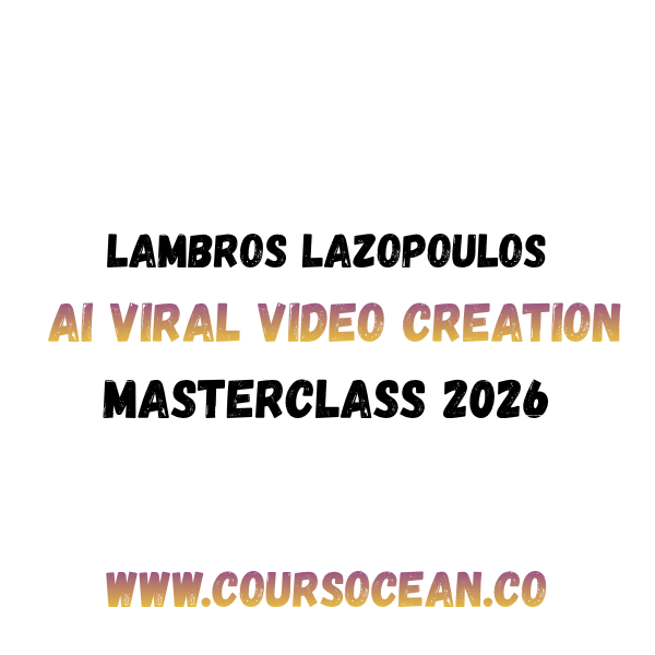 Lambros Lazopoulos AI Viral Video Creation Masterclass 2026