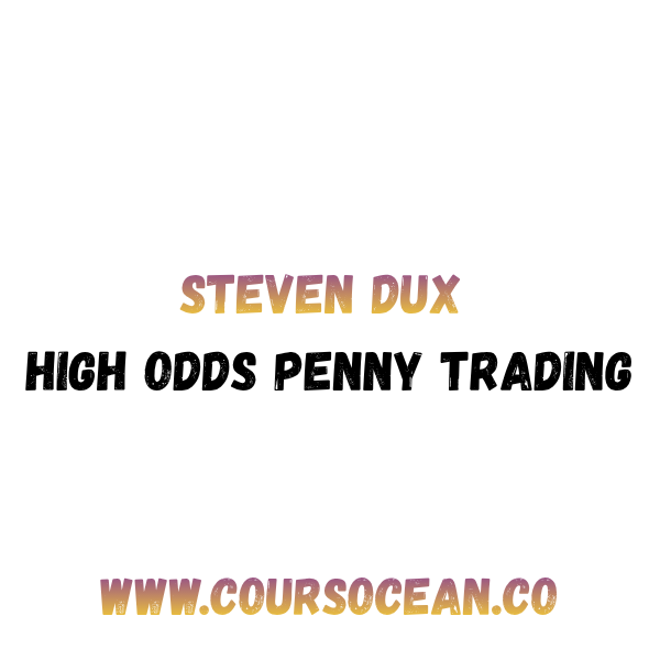 Steven Dux – The Duxinator: High Odds Penny Stock Trading