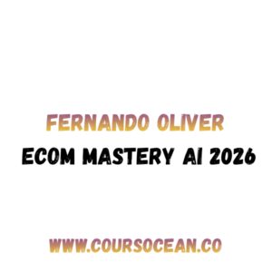 Fernando Oliver – Ecom Mastery AI 2026